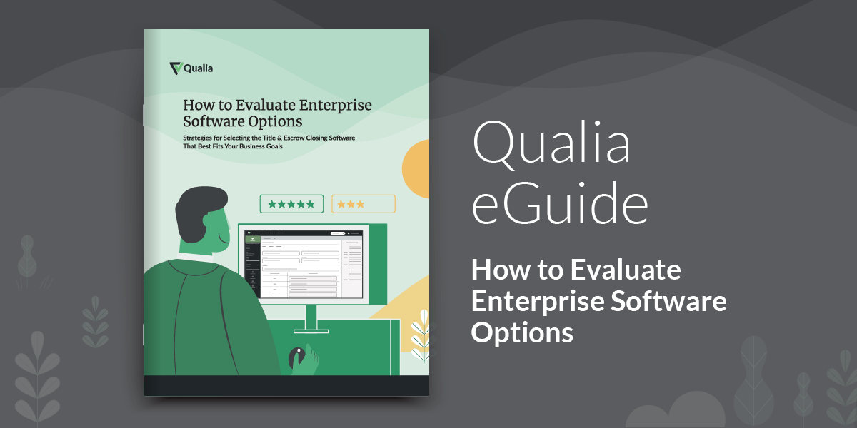 Guide How to Evaluate Enterprise Software Options for Title and Escrow companies