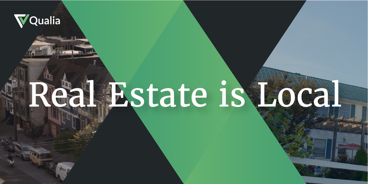 Qualia Spotlight Real Estate is Local